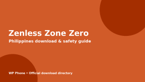 Zenless Zone Zero official download and safety guide